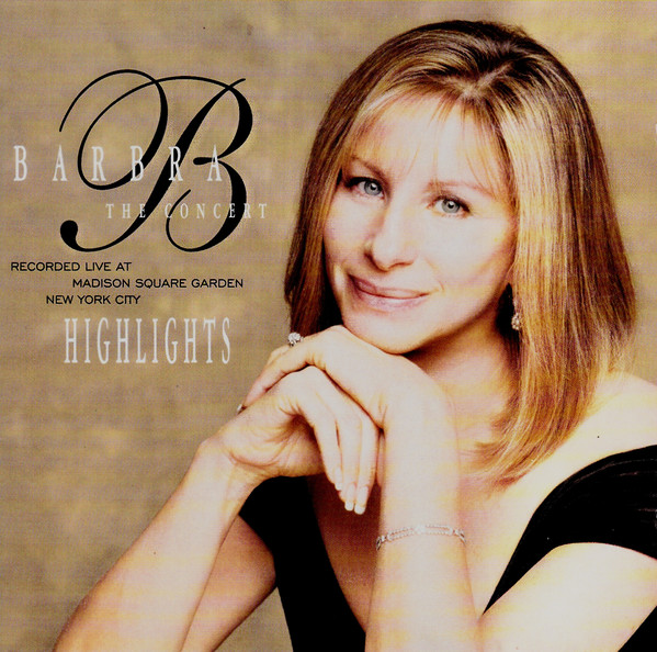 Barbra Streisand – The Concert - Highlights