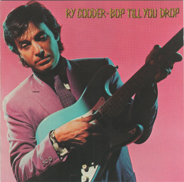 Ry Cooder – Bop Till You Drop