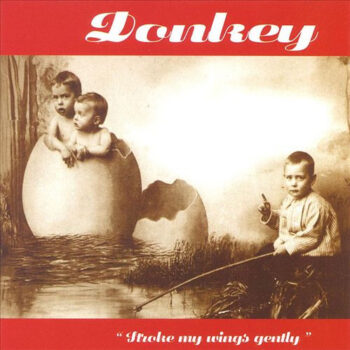 Donkey – Stroke My Wings Gently