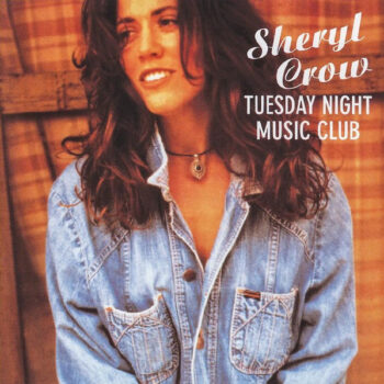 Sheryl Crow ‎– Tuesday Night Music Club