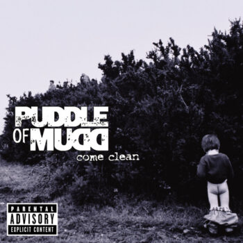 Puddle Of Mudd ‎– Come Clean