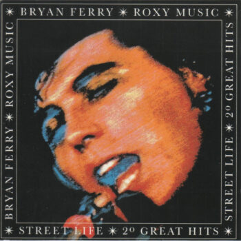 Bryan Ferry / Roxy Music ‎– Street Life (20 Great Hits)