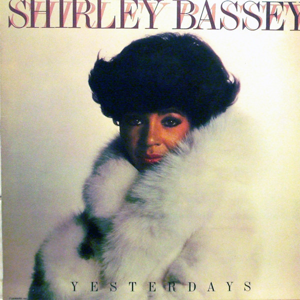 Shirley Bassey – Yesterdays