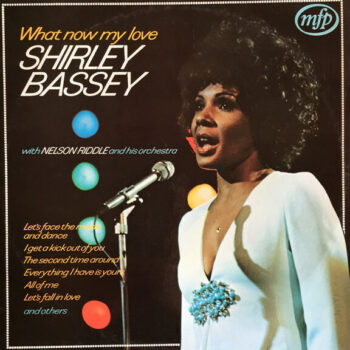 Shirley Bassey – What Now My Love