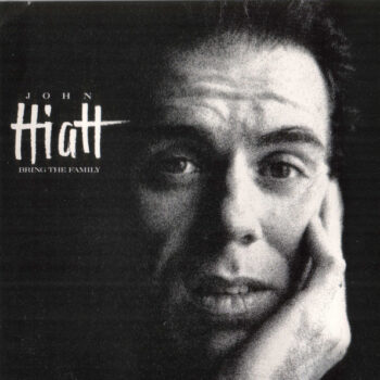 John Hiatt – Bring The Family