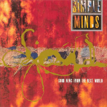 Simple Minds ‎– Good News From The Next World