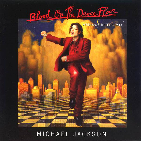 Michael Jackson – Blood On The Dance Floor (HIStory In The Mix)