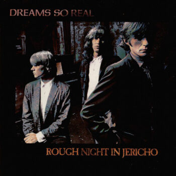 Dreams So Real ‎– Rough Night In Jericho