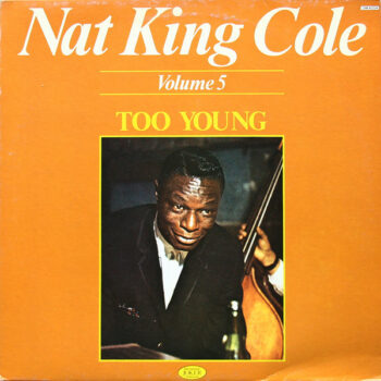 Nat King Cole ‎– Volume 5 - Too Young