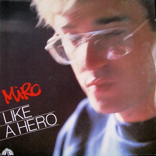 Miro – Like A Hero