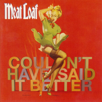 Meat Loaf – Couldn't Have Said It Better 2xCD
