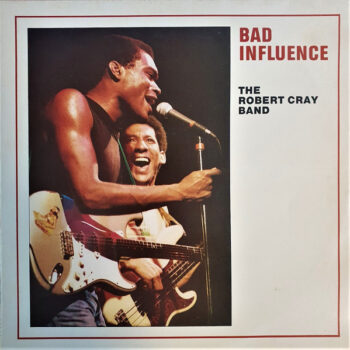 Robert Cray Band, The – Bad Influence