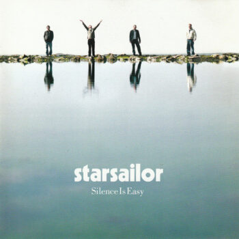 Starsailor – Silence Is Easy
