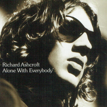 Richard Ashcroft – Alone With Everybody