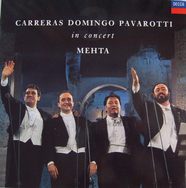 Carreras, Domingo, Pavarotti, Mehta – In Concert