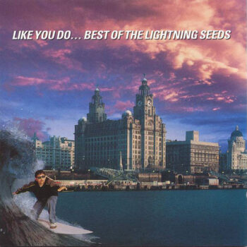 Lightning Seeds ‎– Like You Do... Best Of The Lightning Seeds