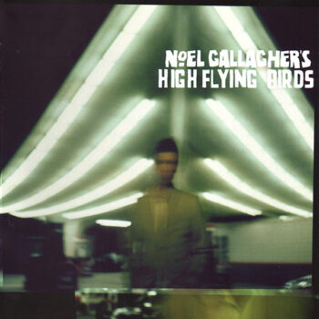 Noel Gallagher's High Flying Birds – Noel Gallagher's High Flying Birds