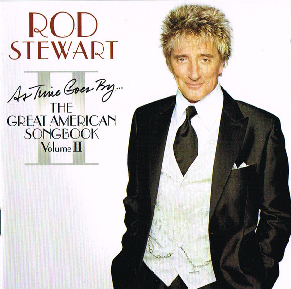 Rod Stewart – As Time Goes By... The Great American Songbook Vol. II