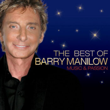 Barry Manilow – The Best Of Barry Manilow Music And Passion