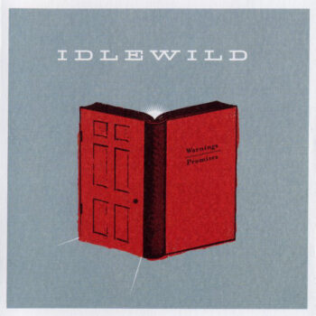 Idlewild – Warnings / Promises