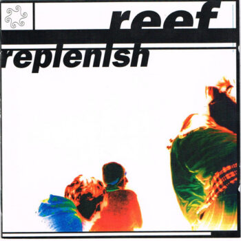 Reef – Replenish