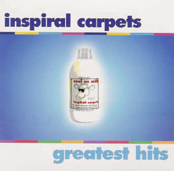 Inspiral Carpets – Greatest Hits