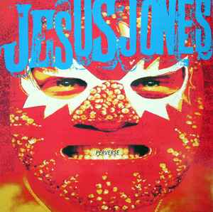 Jesus Jones – Perverse