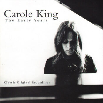 Carole King – The Early Years - Classic Original Recordings