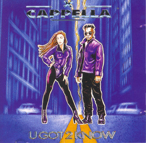 Cappella – U Got 2 Know