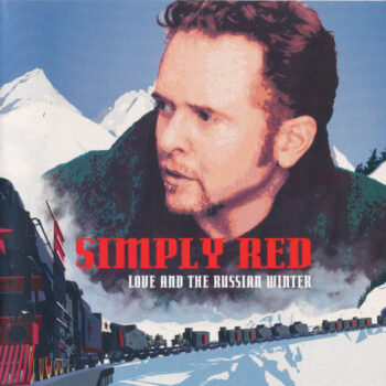 Simply Red – Love And The Russian Winter