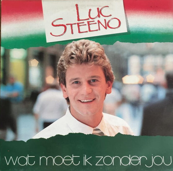 Luc Steeno – Wat Moet Ik Zonder Jou