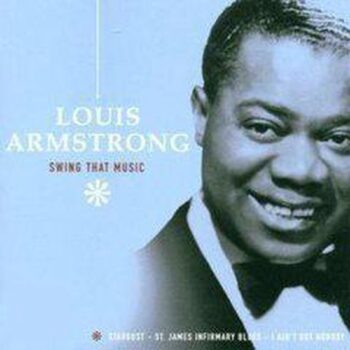 Louis Armstrong – Swing That Music