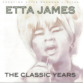 Etta James – The Classic Years