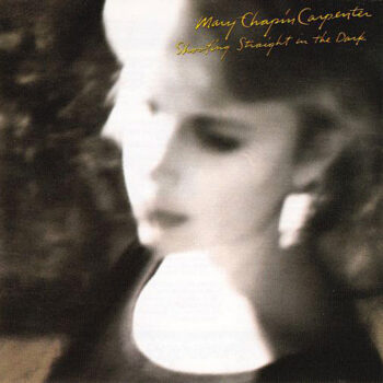 Mary Chapin Carpenter – Shooting Straight In The Dark