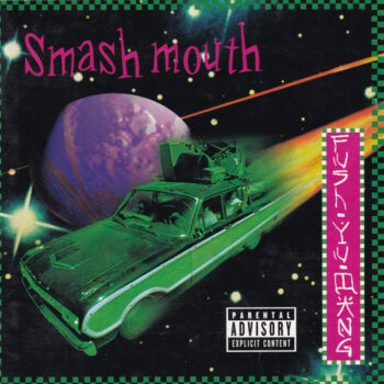 Smash Mouth – Fush Yu Mang
