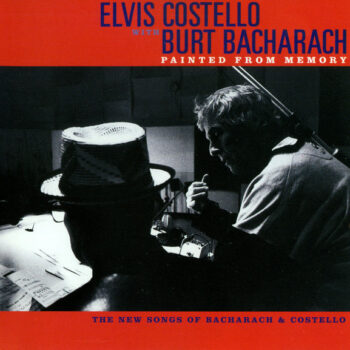 Elvis Costello With Burt Bacharach – Painted From Memory