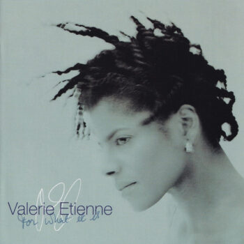 Valerie Etienne – For What It Is