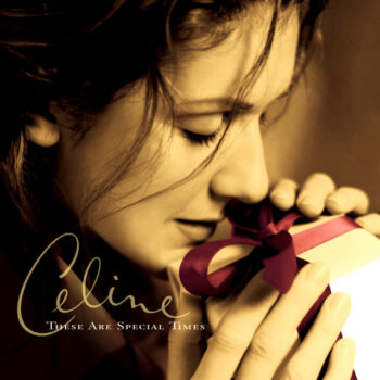 Celine Dion – These Are Special Times