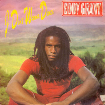 Eddy Grant – I Don't Wanna Dance