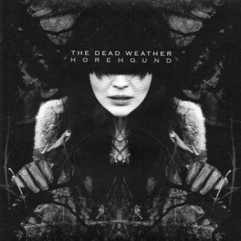 Dead Weather, The – Horehound