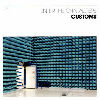 Customs – Enter The Characters