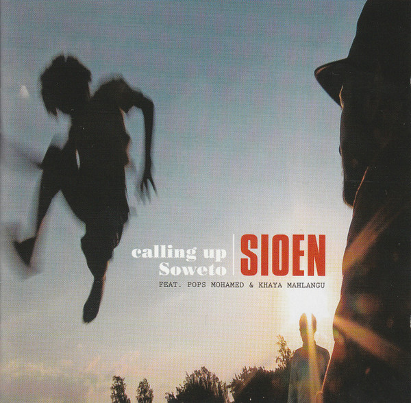 Sioen Feat. Pops Mohamed & Khaya Mahlangu – Calling Up Soweto