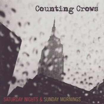 Counting Crows – Saturday Nights & Sunday Mornings