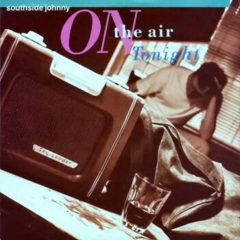 Southside Johnny – On The Air Tonight