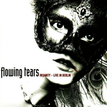 Flowing Tears – Invanity - Live In Berlin