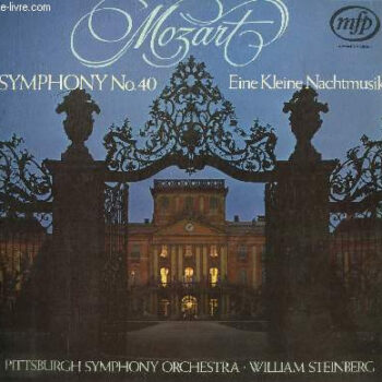 Mozart - Pittsburgh Symphony Orchestra · William Steinberg – Symphony No. 40 / Eine Kleine Nachtmusik