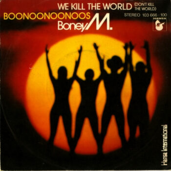 Boney M. – We Kill The World (Don't Kill The World)