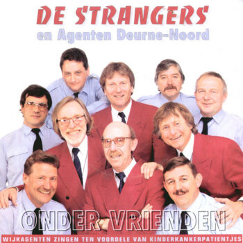 Strangers en Agenten Deurne-Noord, De – Onder Vrienden