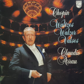 Chopin, Claudio Arrau – Waltzes = Walzer = Valses