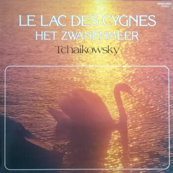Tchaikowsky – Le Lac Des Cygnes - Het Zwanenmeer